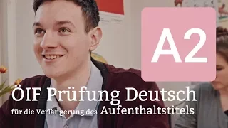 ÖIF A2 Prüfung Deutsch für die Verlängerung des Aufenthaltstitels in Österreich