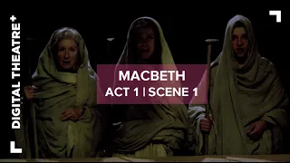 Macbeth - Act 1 Scene 1 | Shakespeare | Digital Theatre+