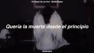 Till Death Do Us Part - Bambi Baker // Sub Español