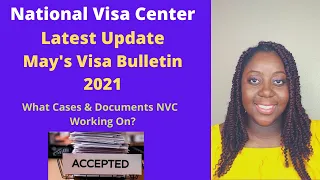 NVC Case Processing Times Plus May's 2021 Visa Bulletin | Family-Based Categories