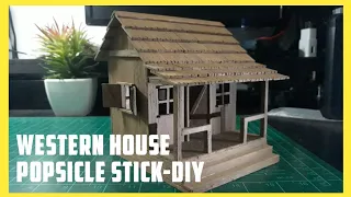 Western house - Popsicle stick - Easy project #diy