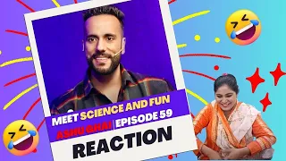 Meet Science and Fun Ashu Ghai | Episode 59 Reaction || 🤗 || Dimpal