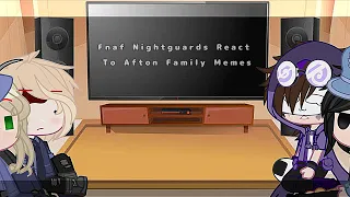 Fnaf Nightguards React To Afton Family Memes // Gacha Club