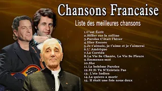 Chansons célèbres - Meilleure playlist - Joe Dassin, Charles Aznavour, Francis Cabrel