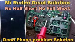 Xiaomi Redmi Dead Problem Solution | not half full Shorting only Dead Solution