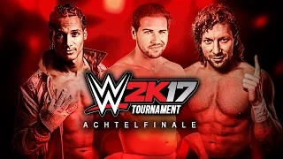 WWE 2K17 TOURNAMENT [PS4] ● Da Mack vs. Toni Harting vs. Kenny Omega | Achtelfinale #1