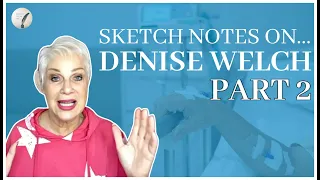 Sketch Notes On Denise Welch - Part 2