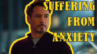 SUFFERING FROM SEVERE ANXIETY | How Tony Stark suffers from anxiety and panic attacks