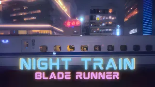 Tokyo NIGHT TRAIN Blade Runner Ambient, Synthwave, Cyberpunk, Citypop 80s Music Mix - 1 Hour Loop