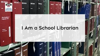 I Am a School Librarian