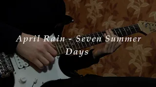 April Rain - Seven Summer Days (Guitar Cover)
