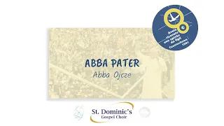 Abba Pater - Saint Dominic's Gospel Choir