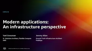 AWS re:Invent 2022 - Modern applications: An infrastructure perspective (CMP210)