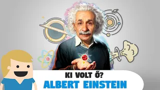 Ki volt Albert Einstein? (relativitás, téridő, fekete lyuk,) - Ki volt Ő? #1