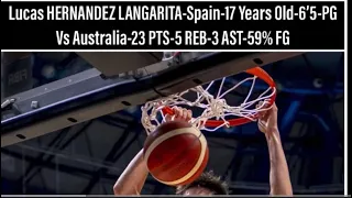 Lucas Hernandez Langarita vs Australia U17 Fiba World Cup Basketball Highlights-Spain 2022