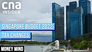 How Singapore Tax Changes Will Affect Investors, Businesses & Consumers | Money Mind | Budget 2022