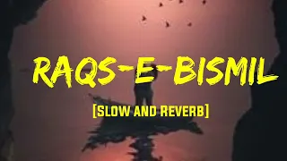 Raqs E Bismil Slower and Reverb Music