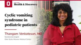 Cyclic vomiting syndrome in pediatric patients | Ohio State Medical Center