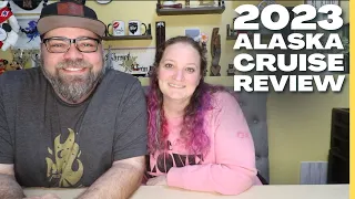 2023 Alaska Princess Cruise Review & Thoughts!