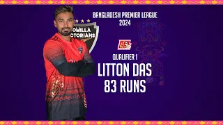 Litton Das's 83 Runs Against Rangpur Riders | Qualifier 1 | Season 10 | BPL 2024