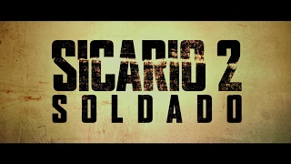 Sicario 2: Soldado - Tráiler 1