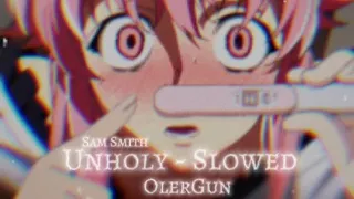 Sam Smith (feat. Kim Petras) - Unholy | Slowed