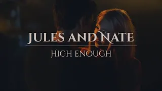 Jules and Nate| High enough| Euphoria