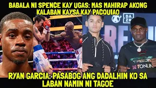 Spence Kay Ugas: Mas Mahirap Akong Kalaban Kaysa Kay Pacquiao / Ryan Garcia: Magpapasabog Kay Tagoe