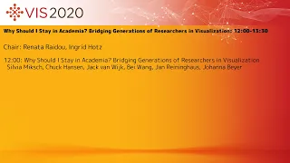 VIS 2020: Why Should I Stay in Academia? Bridging Generations of Researchers in Visualization