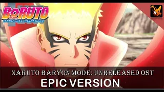 BORUTO: NARUTO BARYON MODE OST | EPIC VERSION | UNRELEASED