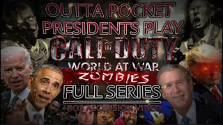 Outta Pocket Presidents Play WaW Zombies + BO3 Ascension | FULL SERIES