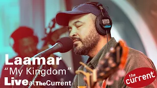 Laamar – My Kingdom (live for The Current)