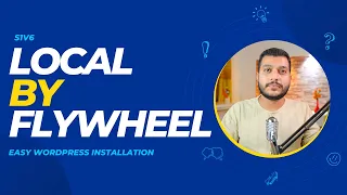 Local by Flywheel - Easy Wordpress Installation in local computer - S1V6
