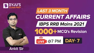 IBPS RRB PO MAINS 2021 Last 3 Month Imp. Current Affairs Revision MCQs | DAY -7 | BYJU'S Exam Prep