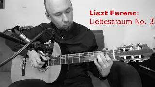 Liszt Ferenc - Liebestraum No. 3 (Guitar cover)