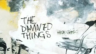 The Damned Things - Let Me Be (Your Girl) (Audio)