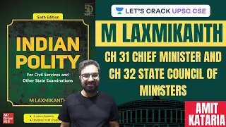 L49: Ch 31 Chief Minister | Ch 32 State Council of Minister | M Laxmikanth | UPSC CSE/IAS 2021/22