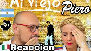 Reacción Por primera vez a Piero - Mi Viejo ( Lloré DEMASIADO)😭 | 🇮🇹Italiano & Colombian🇨🇴 react