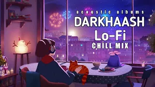 Darkhaast [Lofi Remix] [Lyrics] - Arijit Singh, Sunidhi Chauhan | Bollywood | Acoustic albums #lofi