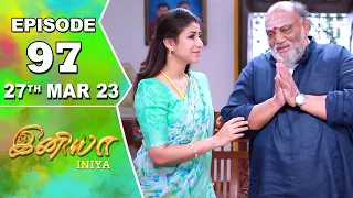 Iniya Serial | Episode 97 | 27th Mar 2023 | Alya Manasa | Rishi | Saregama TV Shows Tamil
