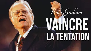 VAINCRE LA TENTATION | Billy Graham en francais |Traduit par Maryline Orcel