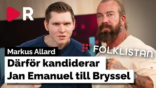 Därför kandiderar Jan Emanuel till EU-valet — Markus Allard möter