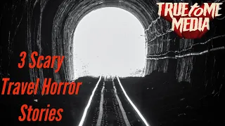 😨3 SCARY💀TRAVEL ✈️ 🚗 🚞 Horror Stories | Have Some 😳NIGHTMARES🤭 | #scary #creepy #weird #night