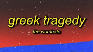 [ 1 HOUR ] The Wombats - Greek Tragedy TikTok Remix (lyrics)  we're smashing mics in karaoke bars