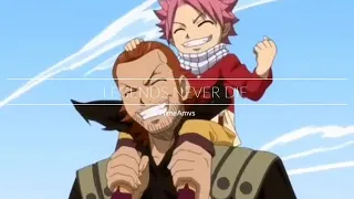 Legends Never Die | Fairy Tail | Amv