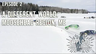 Ep. 2: A Different World: Moosehead Region: ME