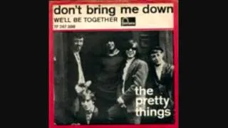 Pretty Things - Don't bring Me Down