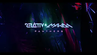 Relativ & Makida - Panthers .: 4K :.