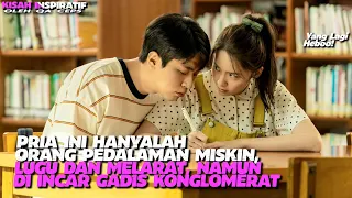 KETIKA SEORANG PEDALAMAN MISKIN MENAKLUKKAN GADIS KONGLOMERAT CANTIK‼️ Alur Cerita Film Drama Korea