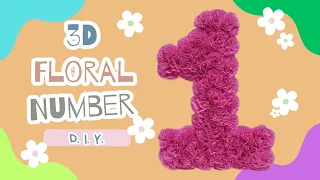 DIY 3D FLORAL NUMBER DESIGN FOR BIRTHDAY | NUMBER 1 STANDEE